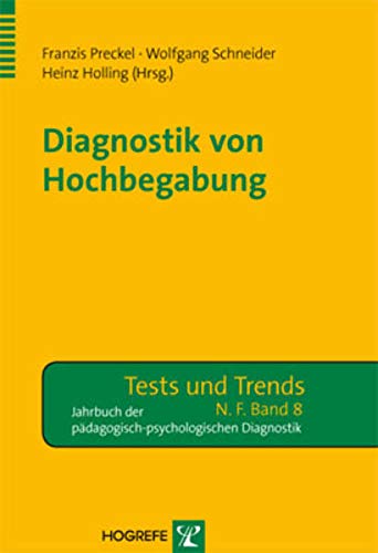 Diagnostik von Hochbegabung (Tests und Trends in der pädagogisch-psychologischen Diagnostik) von Hogrefe Verlag GmbH + Co.